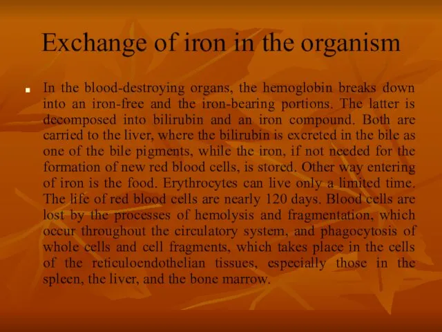 Exchange of iron in the organism In the blood-destroying organs, the