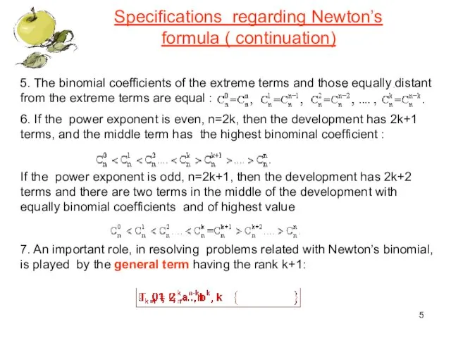 5. The binomial coefficients of the extreme terms and those equally