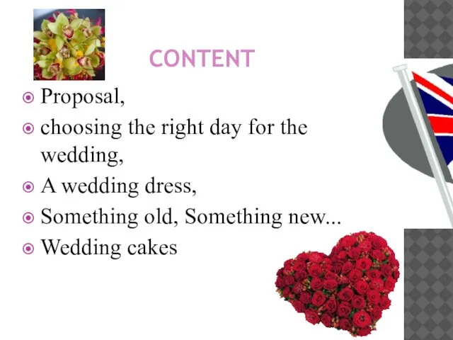 CONTENT Proposal, choosing the right day for the wedding, A wedding