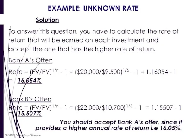 EXAMPLE: UNKNOWN RATE Solution To answer this question, you have to