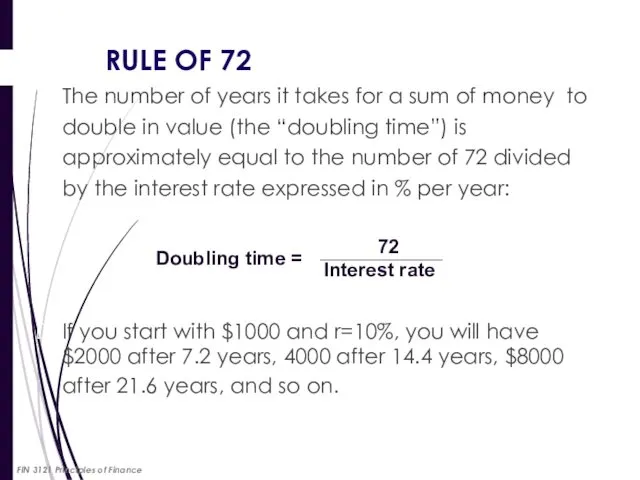 RULE OF 72 The number of years it takes for a