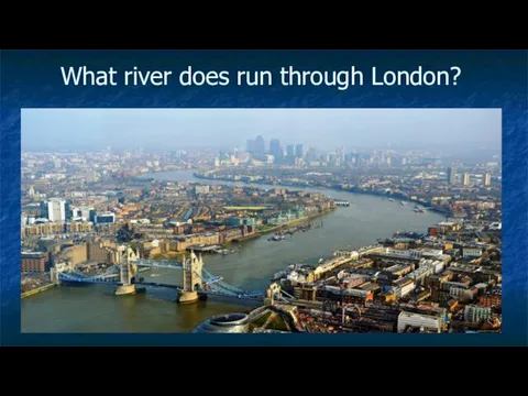 What river does run through London?