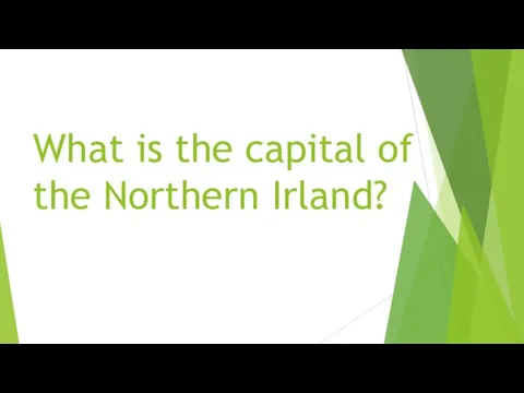 What is the capital of the Northern Irland?