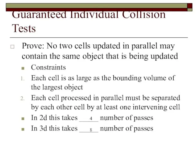 Guaranteed Individual Collision Tests Prove: No two cells updated in parallel