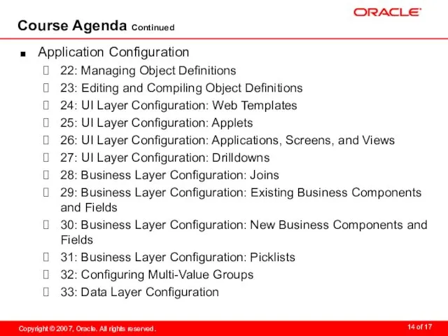 Course Agenda Continued Application Configuration 22: Managing Object Definitions 23: Editing