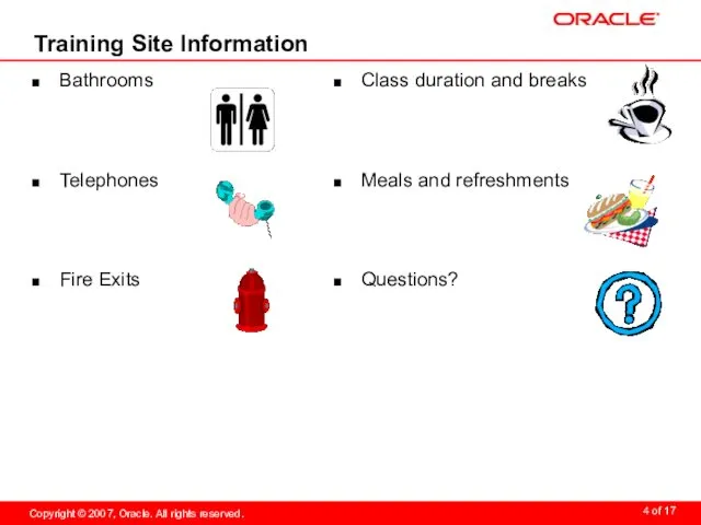 Training Site Information Bathrooms Telephones Fire Exits Class duration and breaks Meals and refreshments Questions?