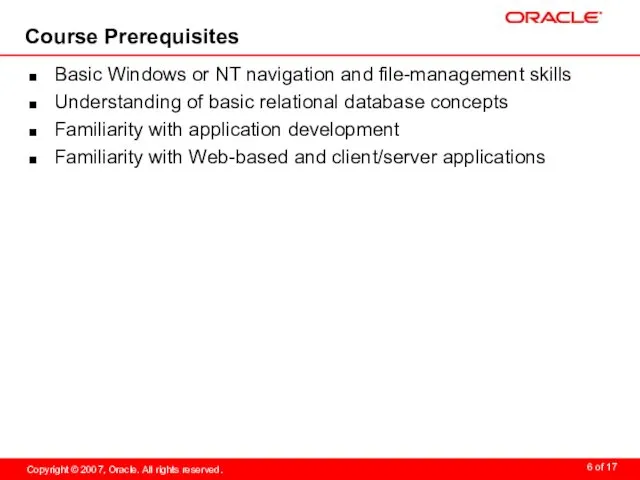 Course Prerequisites Basic Windows or NT navigation and file-management skills Understanding