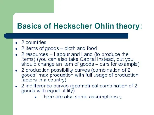 Basics of Heckscher Ohlin theory: 2 countries 2 items of goods