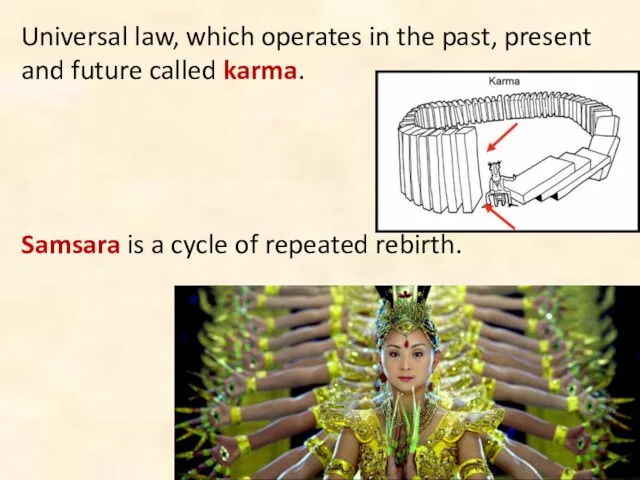 Universal law, which operates in the past, present and future called