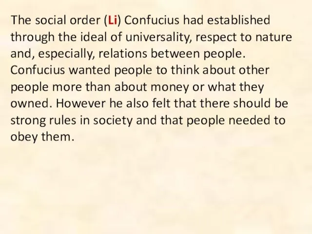 The social order (Li) Confucius had established through the ideal of