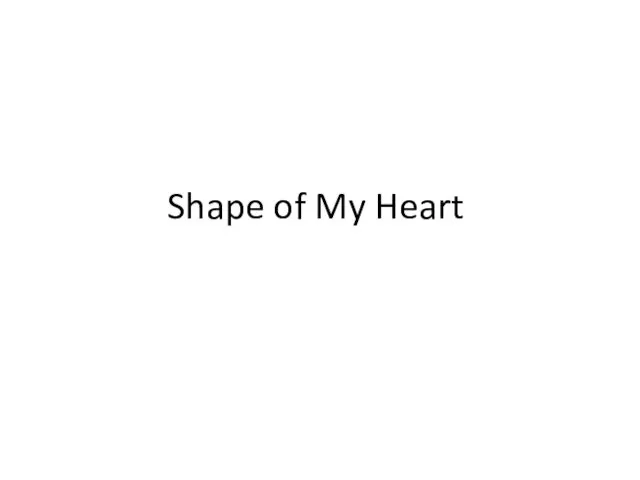 Shape of My Heart