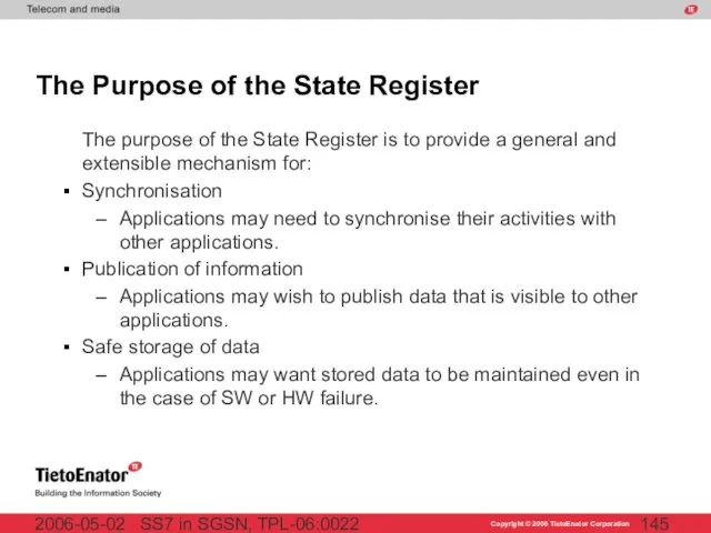 SS7 in SGSN, TPL-06:0022 2006-05-02 The Purpose of the State Register