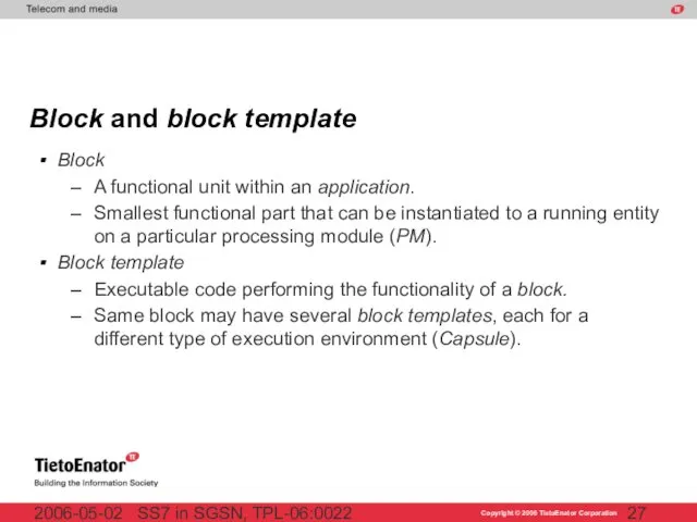 SS7 in SGSN, TPL-06:0022 2006-05-02 Block and block template Block A