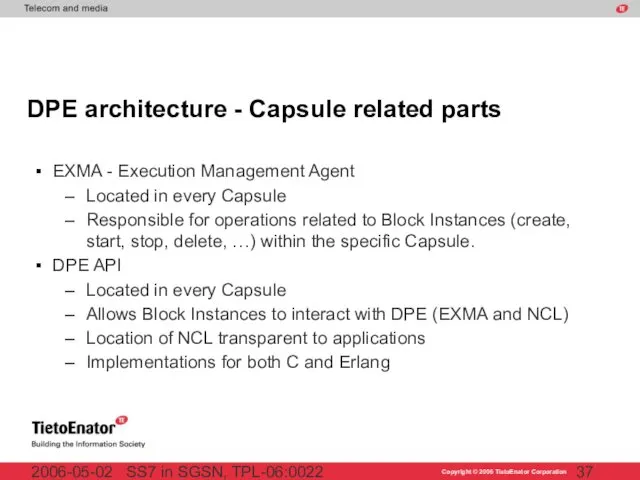 SS7 in SGSN, TPL-06:0022 2006-05-02 DPE architecture - Capsule related parts