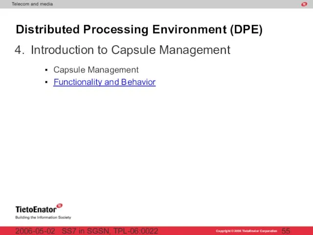 SS7 in SGSN, TPL-06:0022 2006-05-02 Capsule Management Functionality and Behavior Distributed