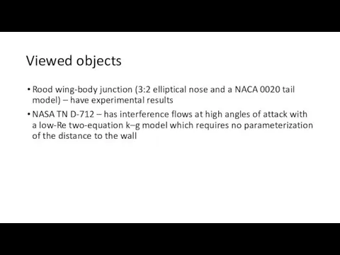 Viewed objects Rood wing-body junction (3:2 elliptical nose and a NACA