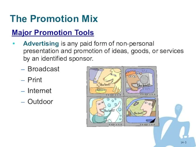 14- The Promotion Mix Major Promotion Tools Advertising is any paid