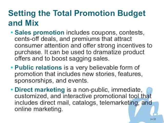 14- Setting the Total Promotion Budget and Mix Sales promotion includes