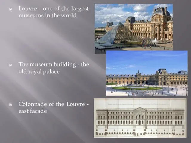 Louvre - one of the largest museums in the world The