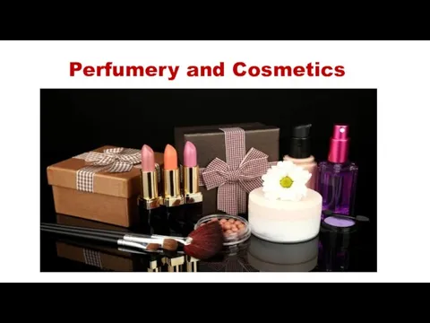 Perfumery and Cosmetics