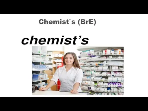 Chemist`s (BrE)