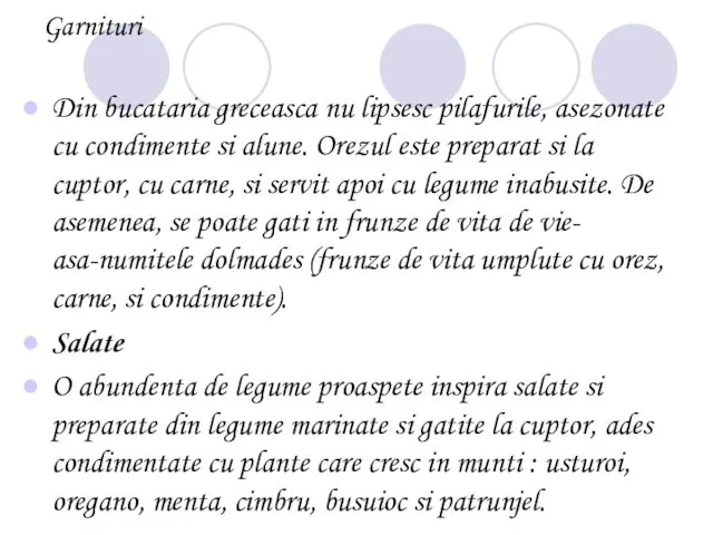 Garnituri Din bucataria greceasca nu lipsesc pilafurile, asezonate cu condimente si