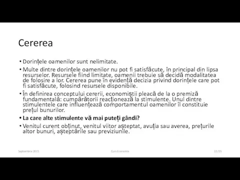 Cererea Dorințele oamenilor sunt nelimitate. Multe dintre dorințele oamenilor nu pot