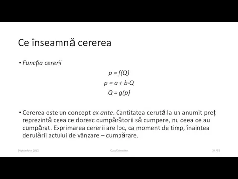 Ce înseamnă cererea Funcția cererii p = f(Q) p = a