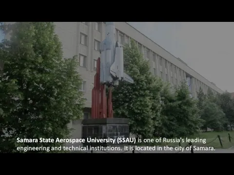 Samara State Aerospace University Samara State Aerospace University (SSAU) is one