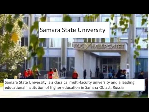 Samara State University Samara State University is a classical multi-faculty university