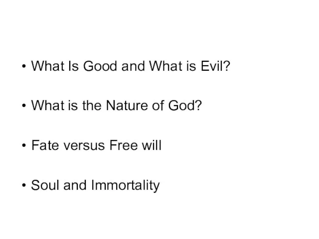 What Is Good and What is Evil? What is the Nature