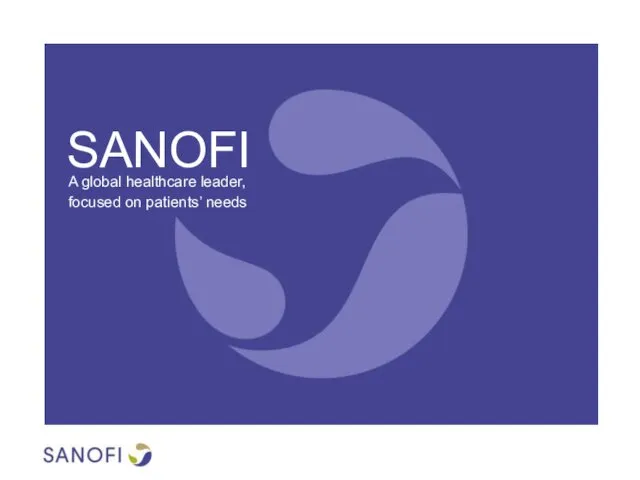 SANOFI A global healthcare leader, focused on patients’ needs