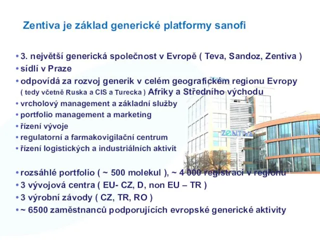 Zentiva je základ generické platformy sanofi 3. největší generická společnost v