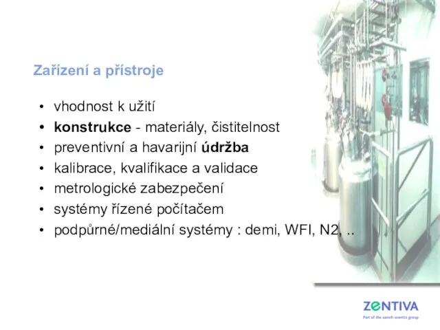 vhodnost k užití konstrukce - materiály, čistitelnost preventivní a havarijní údržba