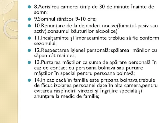 8.Aerisirea camerei timp de 30 de minute ȋnainte de somn; 9.Somnul