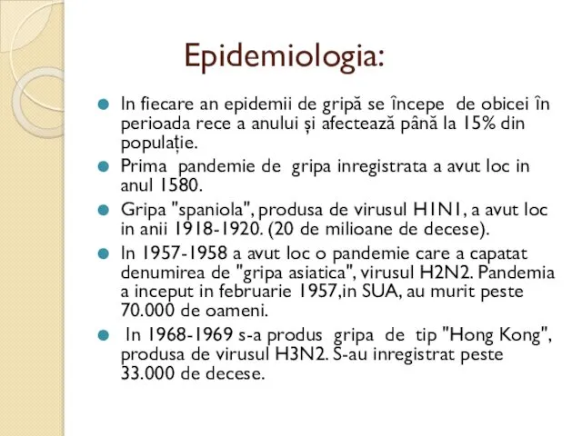 Epidemiologia: In fiecare an epidemii de gripă se ȋncepe de obicei