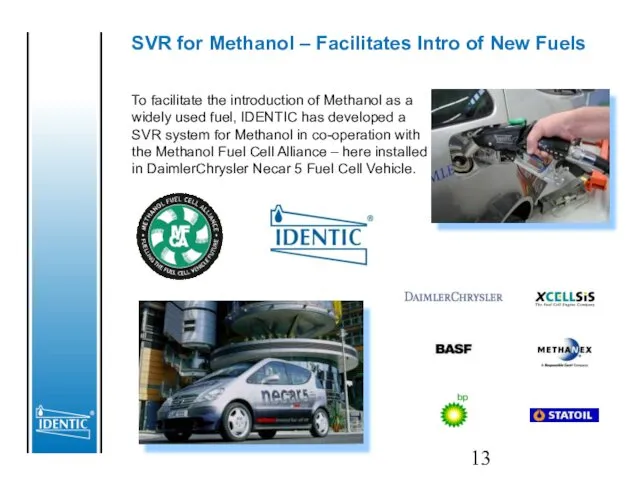 SVR for Methanol – Facilitates Intro of New Fuels To facilitate