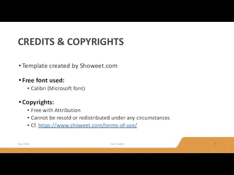 CREDITS & COPYRIGHTS Template created by Showeet.com Free font used: Calibri