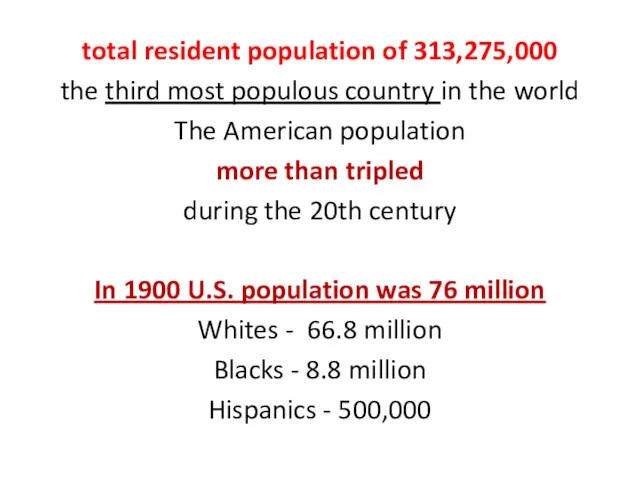 total resident population of 313,275,000 the third most populous country in