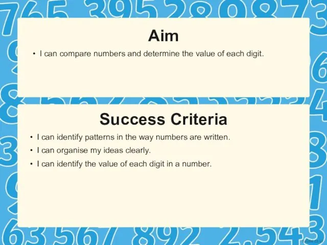 Success Criteria Aim I can compare numbers and determine the value