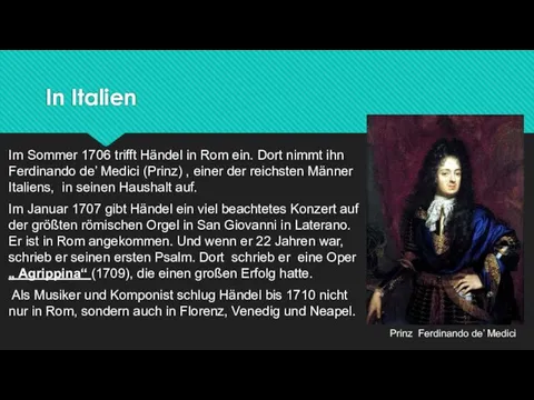 In Italien Im Sommer 1706 trifft Händel in Rom ein. Dort