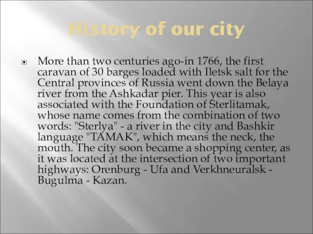 History of our city More than two centuries ago-in 1766, the