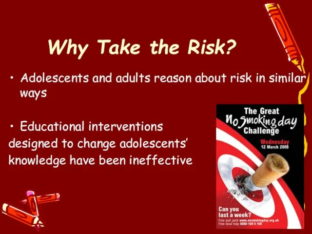 Why Take the Risk? Adolescents and adults reason about risk in