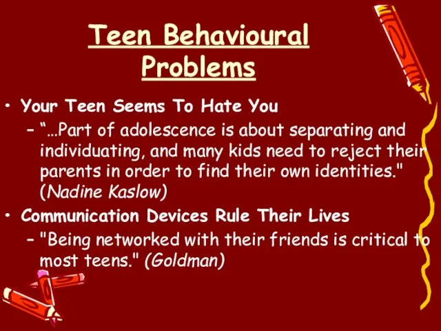 Teen Behavioural Problems Your Teen Seems To Hate You “…Part of