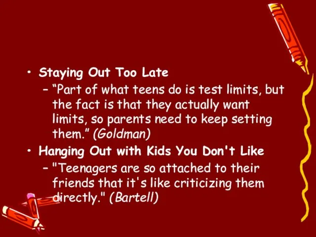 Staying Out Too Late “Part of what teens do is test