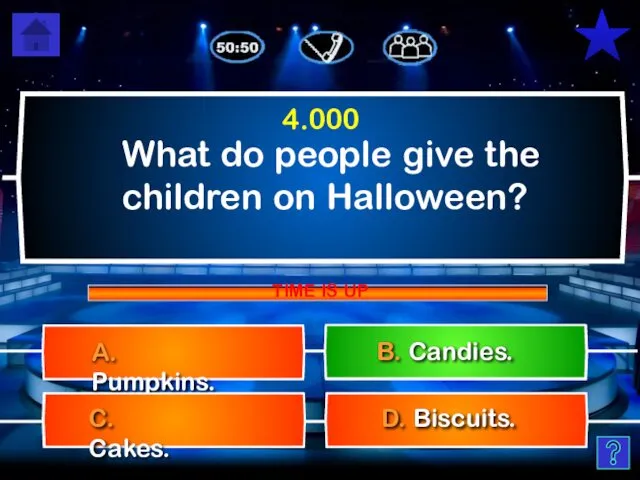 What do people give the children on Halloween? D. Biscuits. A.