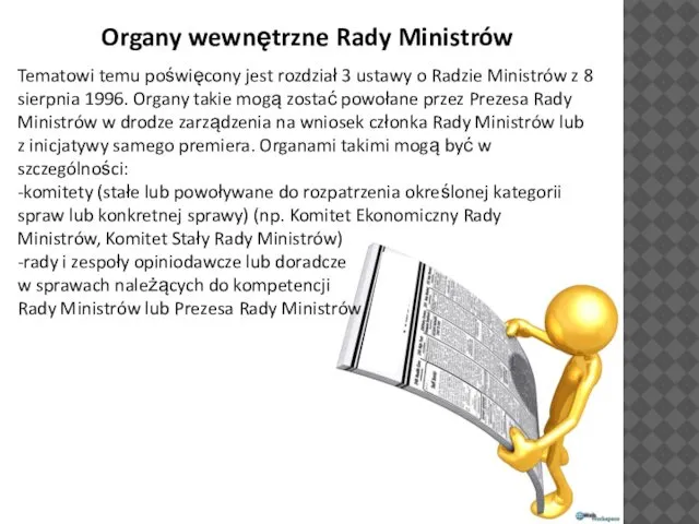 Organy wewnętrzne Rady Ministrów Tematowi temu poświęcony jest rozdział 3 ustawy