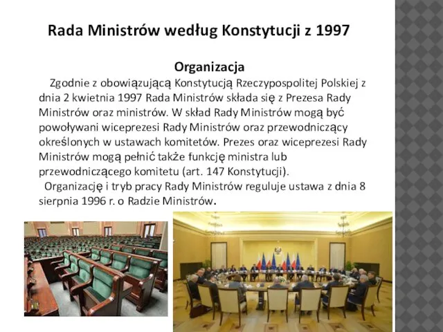 Rada Ministrów według Konstytucji z 1997 Organizacja Zgodnie z obowiązującą Konstytucją