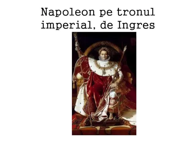 Napoleon pe tronul imperial, de Ingres