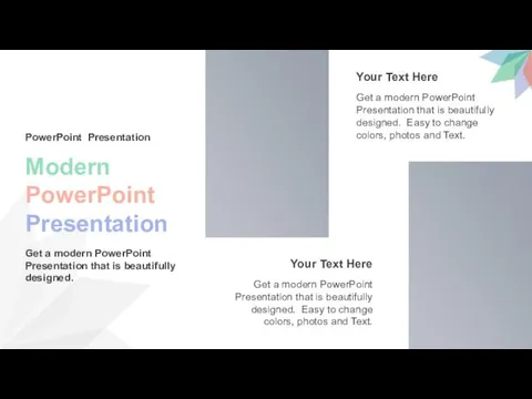 Modern PowerPoint Presentation PowerPoint Presentation Get a modern PowerPoint Presentation that is beautifully designed.